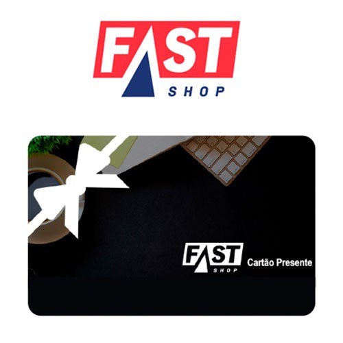 Cartão Presente Fast Shop Virtual